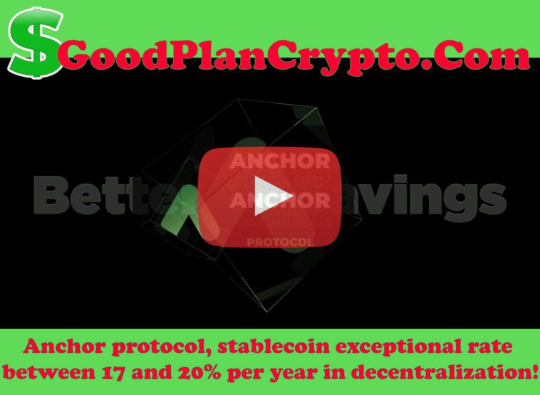 Anchor protocol, stablecoin exceptional rate between 17 and 20% per year in decentralization!
